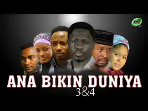 ANA BIKIN DONIYA Part 3&4 Sabon Shirin Hausa Full HD with English subtitles